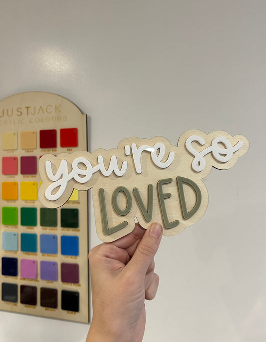 You’re so LOVED