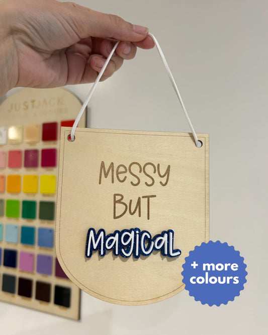 Messy but Magical