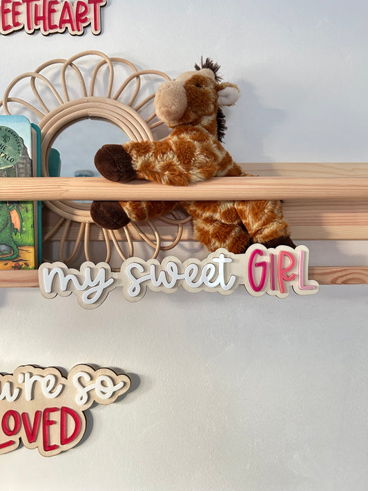 My Sweet Girl sign
