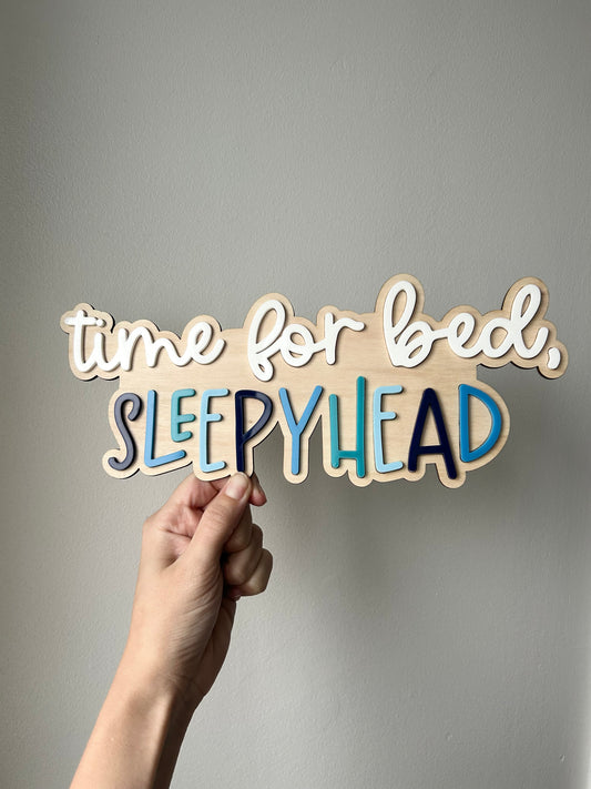 Time for Bed, Sleepyhead sign