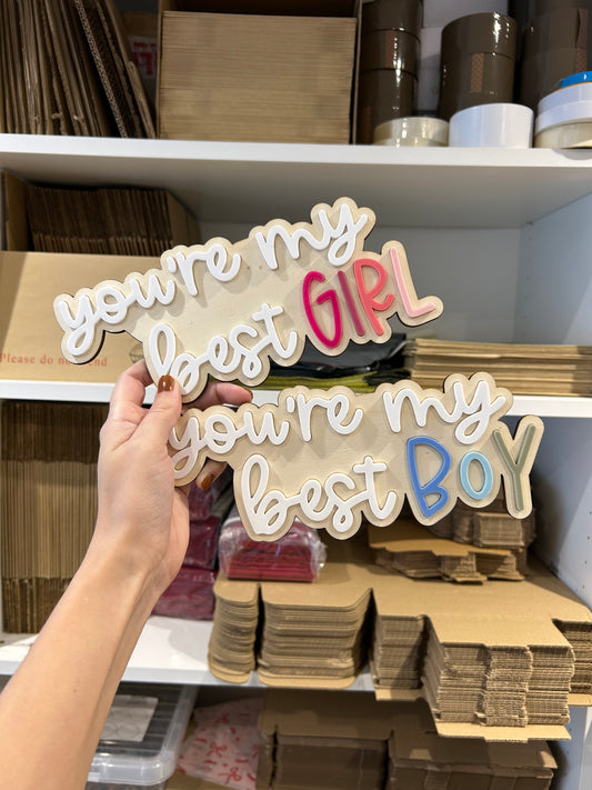 You’re my Best Girl/Boy