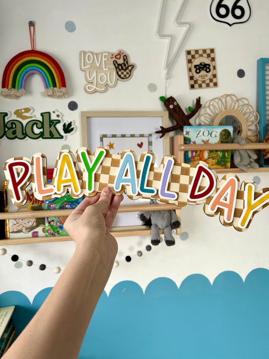 Play All Day sign
