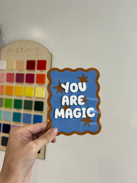 You Are Magic sign
